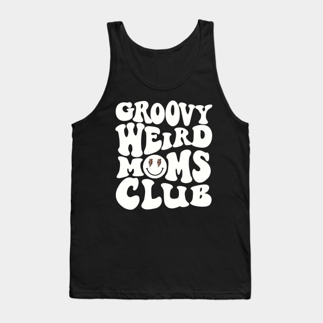 Groovy Weird Moms Club Mothers Day Tank Top by SilverLake